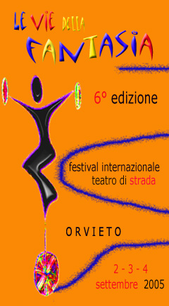 Le Vie della Fantasia - Festival Internazionale del Teatro di Strada