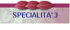 SPECIALITA' 3