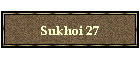 Sukhoi 27