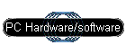 PC Hardware/software