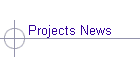Projects News