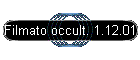 Filmato occult. 1.12.01