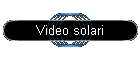 Video solari
