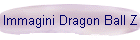Immagini Dragon Ball Z