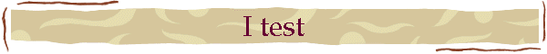 I test