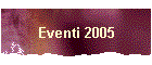 Eventi 2005