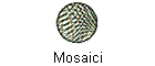 Mosaici
