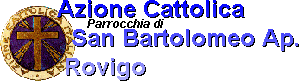 Azione Cattolica Parrocchia di San Bartolomeo Ap. - Rovigo
