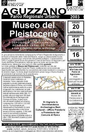 20 settembre, 11 ottobre,  16 novembre 2003, Museo del Pleistocene