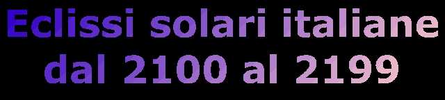 Eclissi solari italiane dal 2100 al 2199