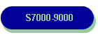S7000-9000
