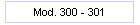 Mod. 300 - 301