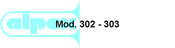 Mod. 302 - 303