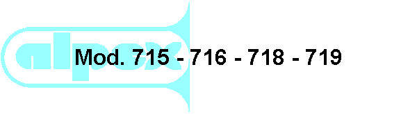 Mod. 715 - 716 - 718 - 719
