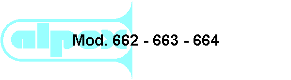 Mod. 662 - 663 - 664