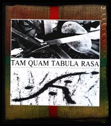 Tam Quam Tabula Rasa: "In Absentia"