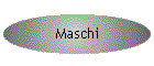 Maschi