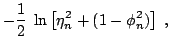 $\displaystyle -\frac{1}{2}\thickspace \ln\left[\eta_n^2+(1-\phi_n^2)\right]\thickspace,$