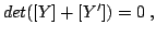 $\displaystyle det([Y] + [Y'])=0 \thickspace ,$