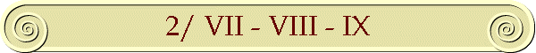 2/ VII - VIII - IX