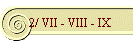 2/ VII - VIII - IX