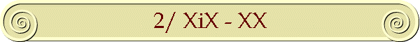 2/ XiX - XX