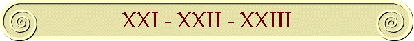 XXI - XXII - XXIII