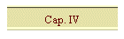 Cap. IV