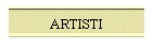 ARTISTI