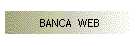 BANCA  WEB