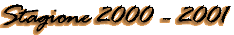 Stagione 2000 - 2001