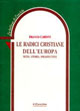 Franco Cardini  - LE RADICI CRISTIANE D'EUROPA 