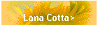 Lana Cotta>