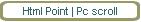 Html Point | Pc scroll