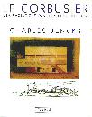 JENCKS CHARLES, Le corbusier e la rivoluzione continua in Architet, JACA BOOK,  2002