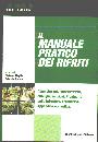 MAGLIA-ROCCA, Manuale pratico dei rifiuti, La Tribuna, Piacenza 2002