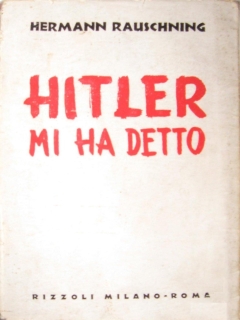 Hermann Rauschning, Hitler mi ha detto, 1945