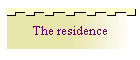 The residence