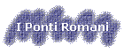 I Ponti Romani
