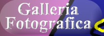 Galleria

Fotografica