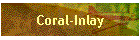 Coral-Inlay