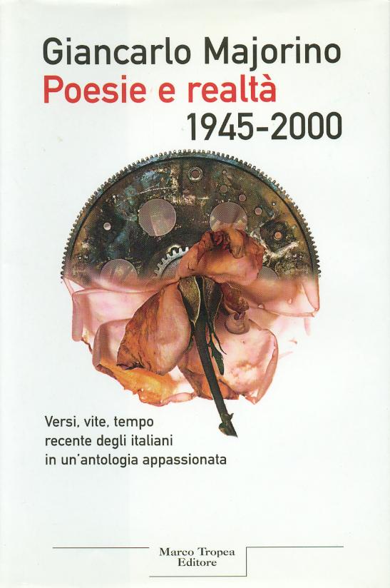 Poesie e realta' 1945-2000 di Giancarlo Majorino - Marco Tropea Editore 2000