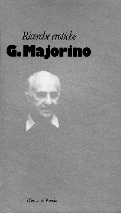 Ricerche erotiche di Giancarlo Majorino - Garzanti 1986