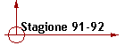 Stagione 91-92