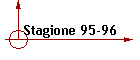 Stagione 95-96