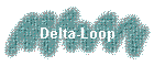 Delta-Loop