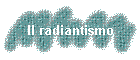 Il radiantismo