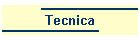 Tecnica