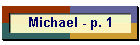 Michael - p. 1