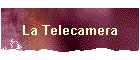 La Telecamera